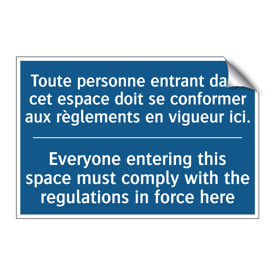 Toute personne entrant dans cet  /.../ - Everyone entering this space must  /.../
