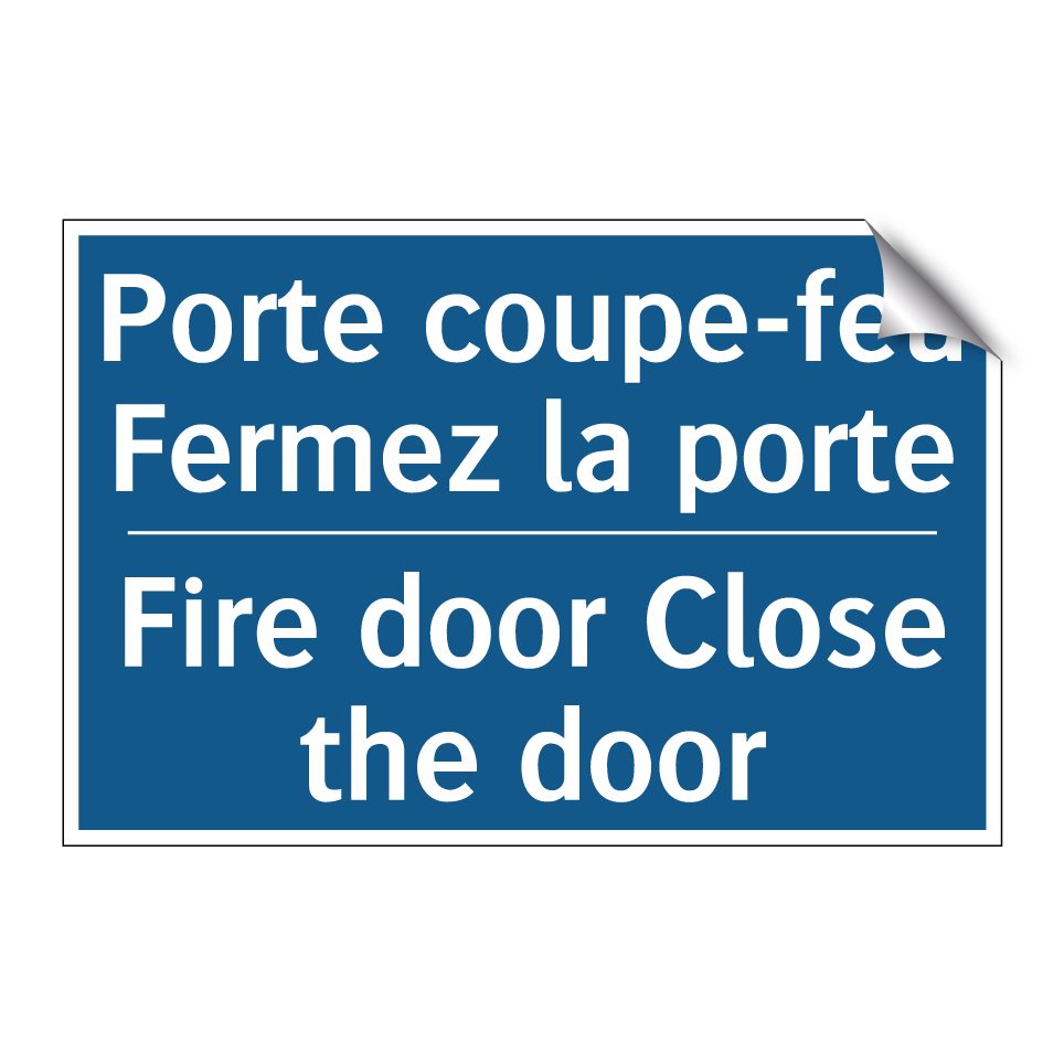 Porte coupe-feu Fermez la porte /.../ - Fire door Close the door