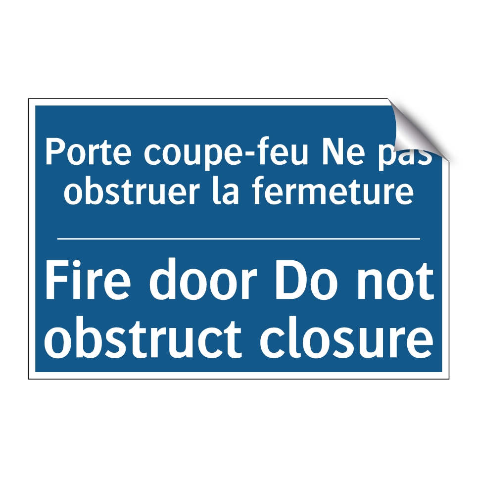 Porte coupe-feu Ne pas obstruer  /.../ - Fire door Do not obstruct closure /.../