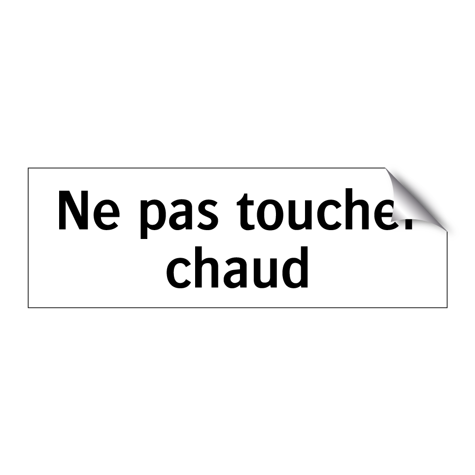 Ne pas toucher chaud