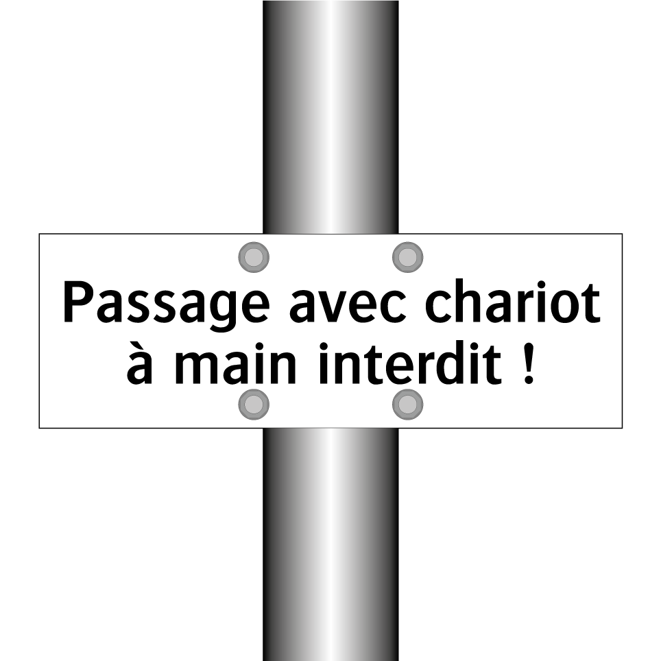 Passage avec chariot à main interdit !