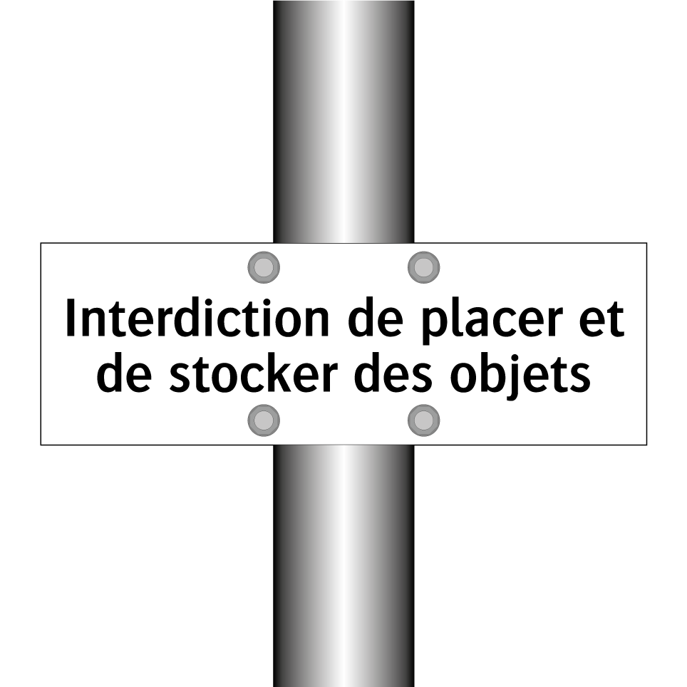 Interdiction de placer et de stocker des objets