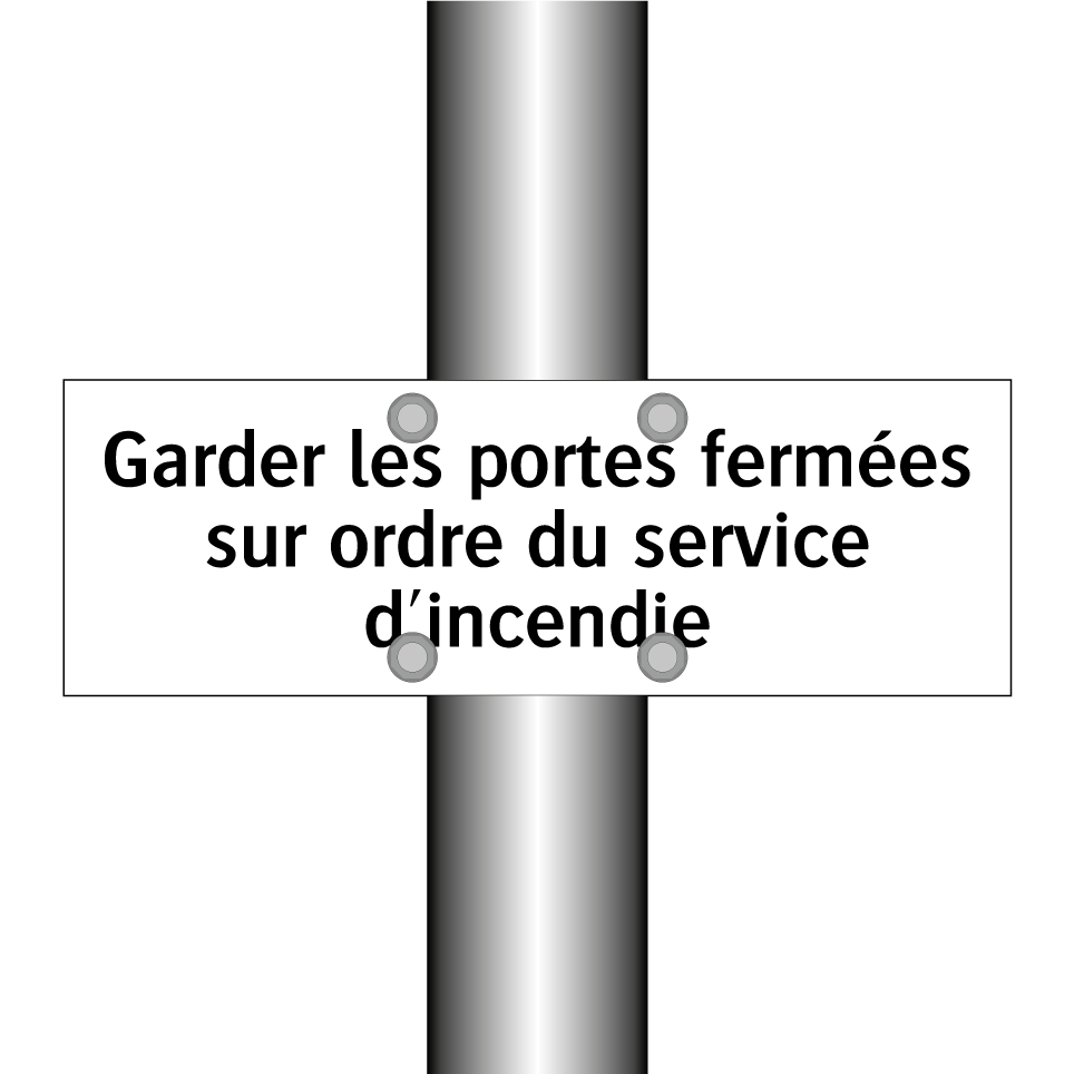 Garder les portes fermées sur ordre du service d'incendie