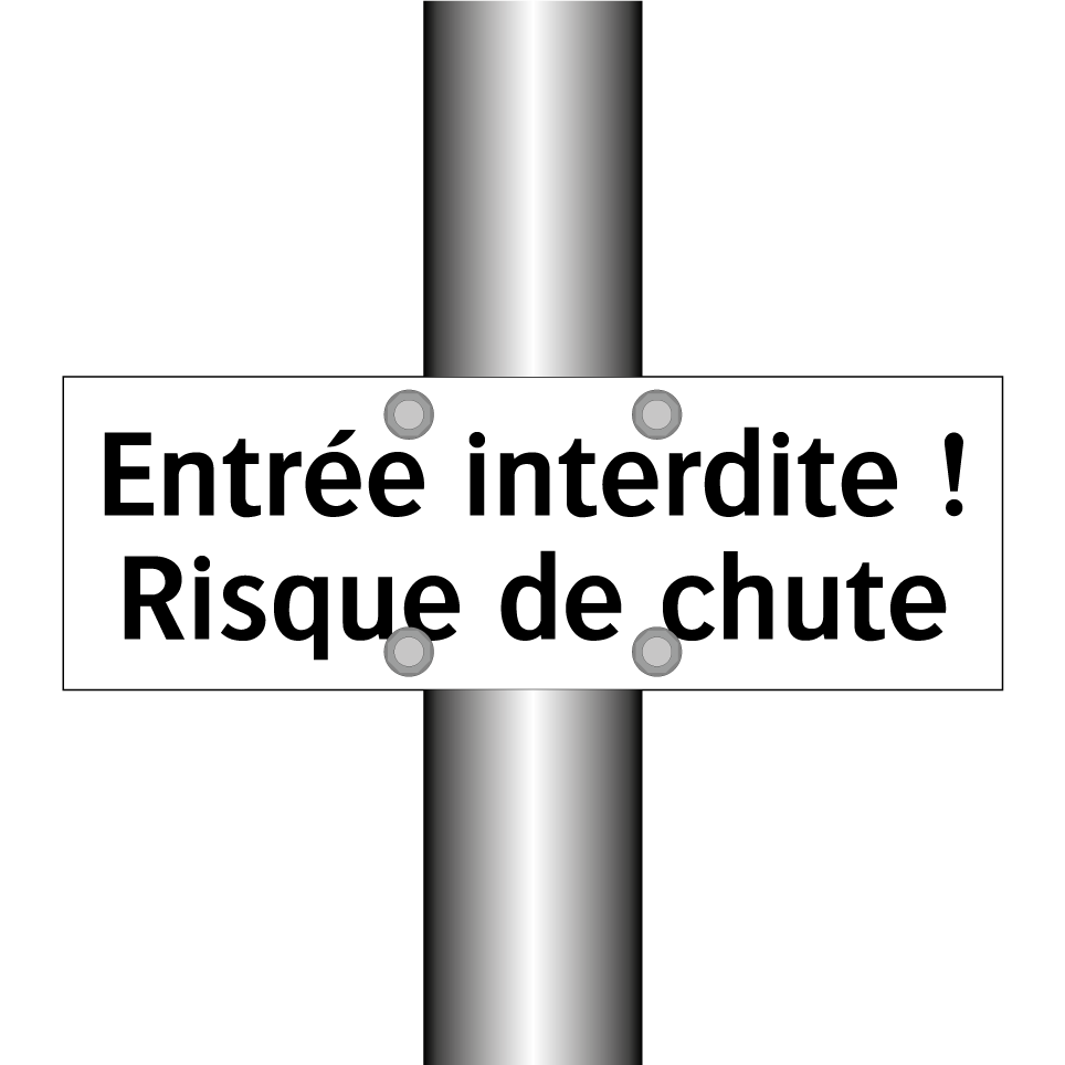 Entrée interdite ! Risque de chute