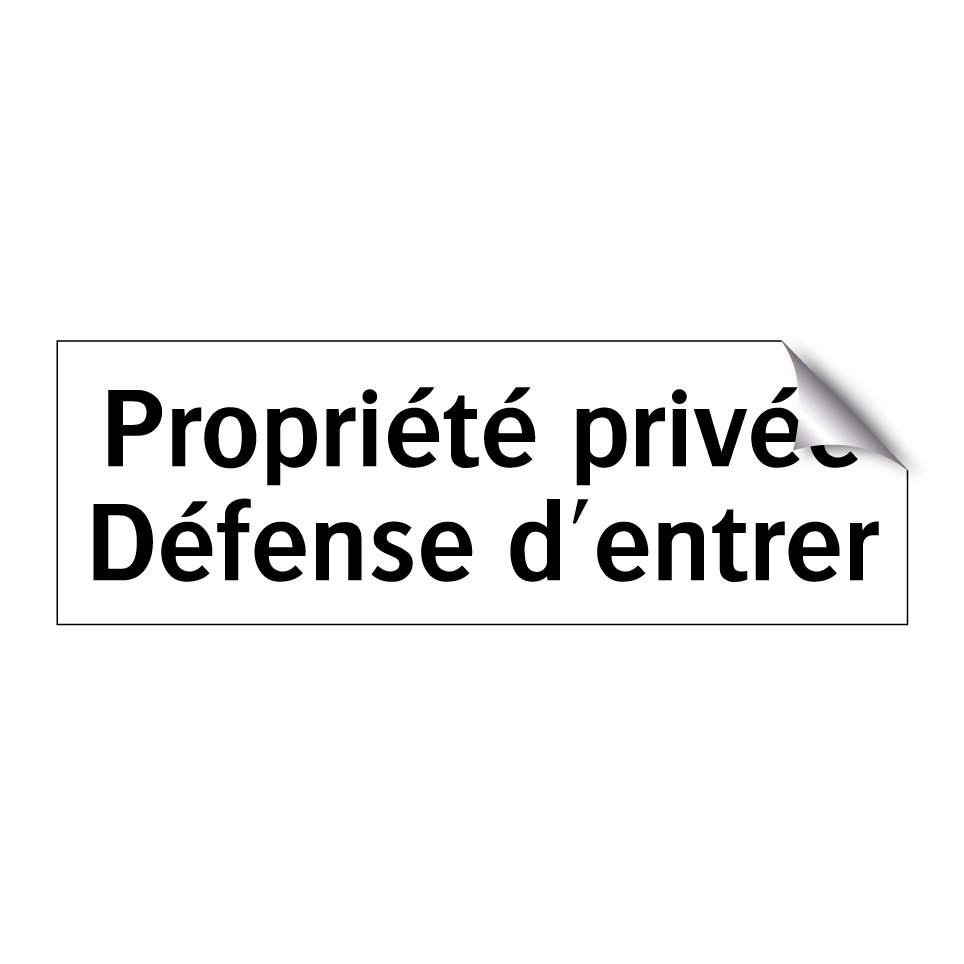 Propriété privée Défense d'entrer