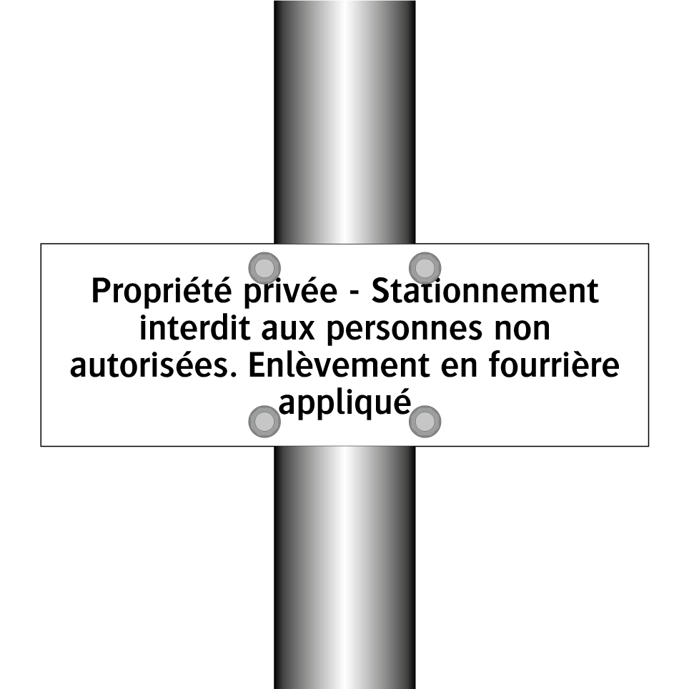 Propriété privée - Stationnement interdit aux personnes non autorisées. Enlèvement en fourrière appliqué