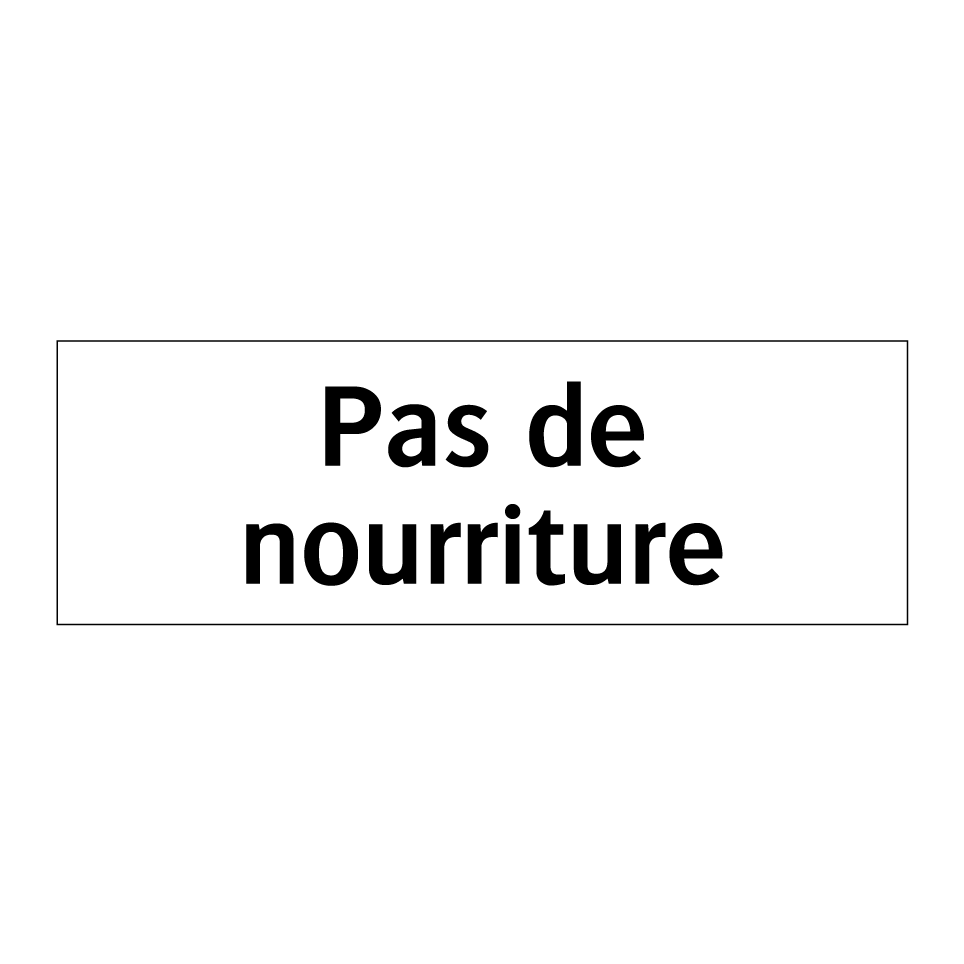 Pas de nourriture