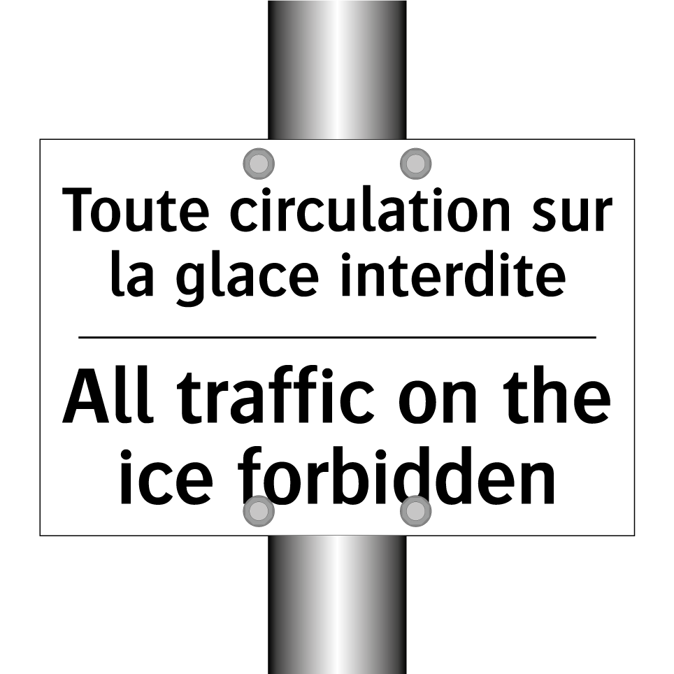 Toute circulation sur la glace  /.../ - All traffic on the ice forbidden /.../