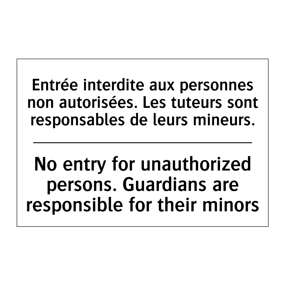 Entrée interdite aux personnes  /.../ - No entry for unauthorized persons.  /.../