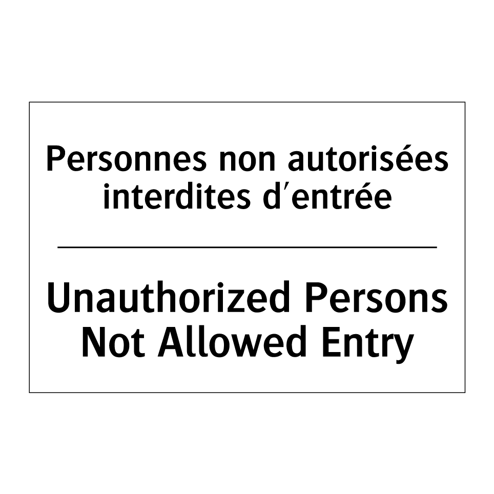 Personnes non autorisées interdites  /.../ - Unauthorized Persons Not Allowed  /.../