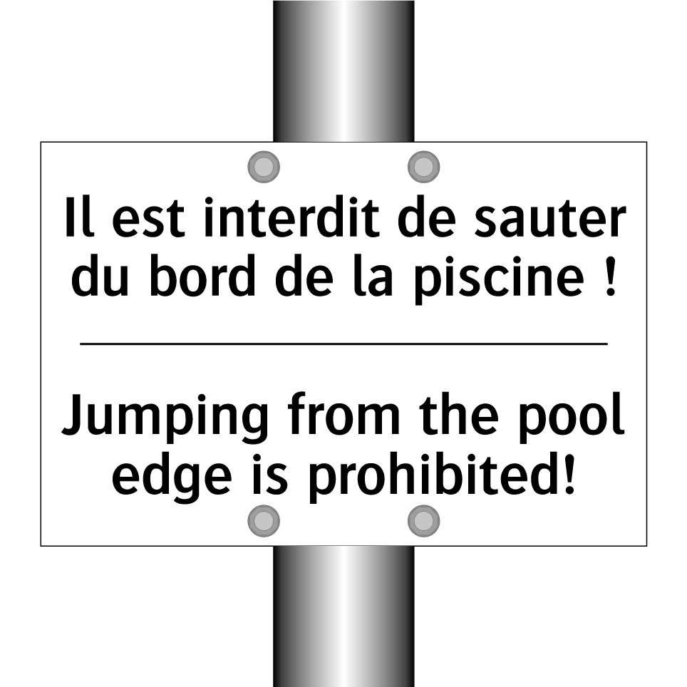 Il est interdit de sauter du bord  /.../ - Jumping from the pool edge is  /.../