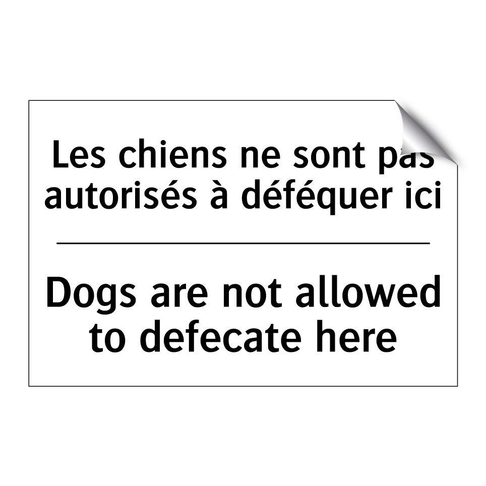 Les chiens ne sont pas autorisés  /.../ - Dogs are not allowed to defecate  /.../