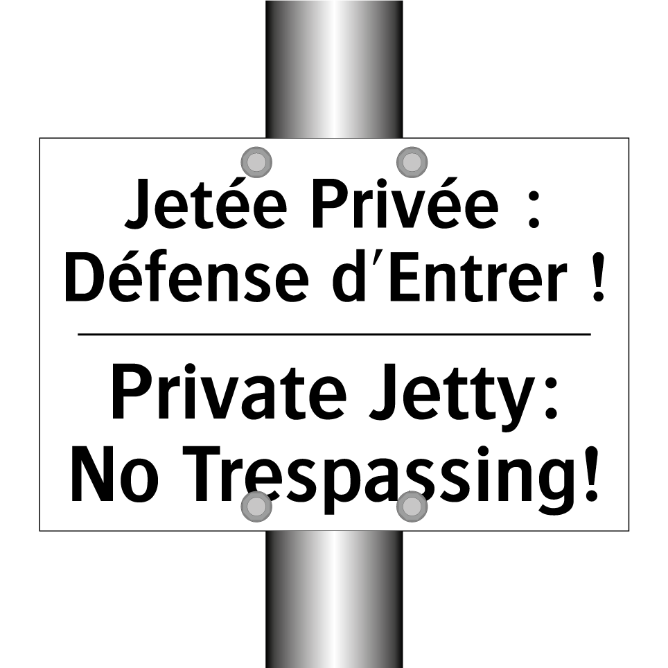 Jetée Privée : Défense d'Entrer  /.../ - Private Jetty: No Trespassing!