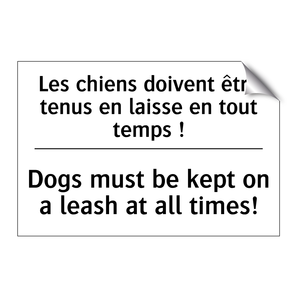 Les chiens doivent être tenus  /.../ - Dogs must be kept on a leash at  /.../