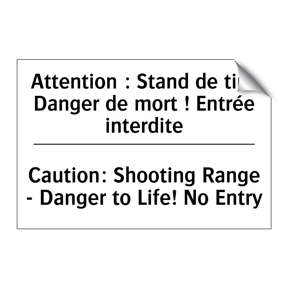 Attention : Stand de tir - Danger  /.../ - Caution: Shooting Range - Danger  /.../