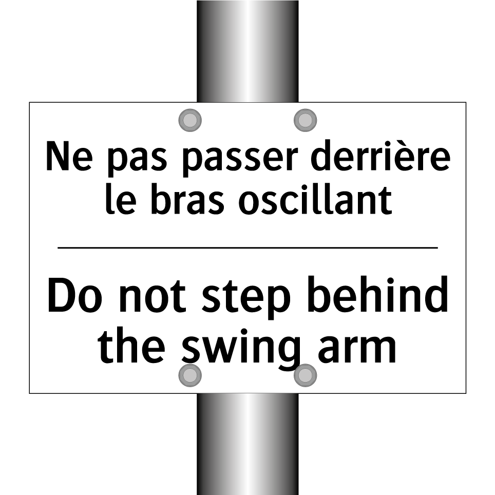 Ne pas passer derrière le bras  /.../ - Do not step behind the swing arm /.../