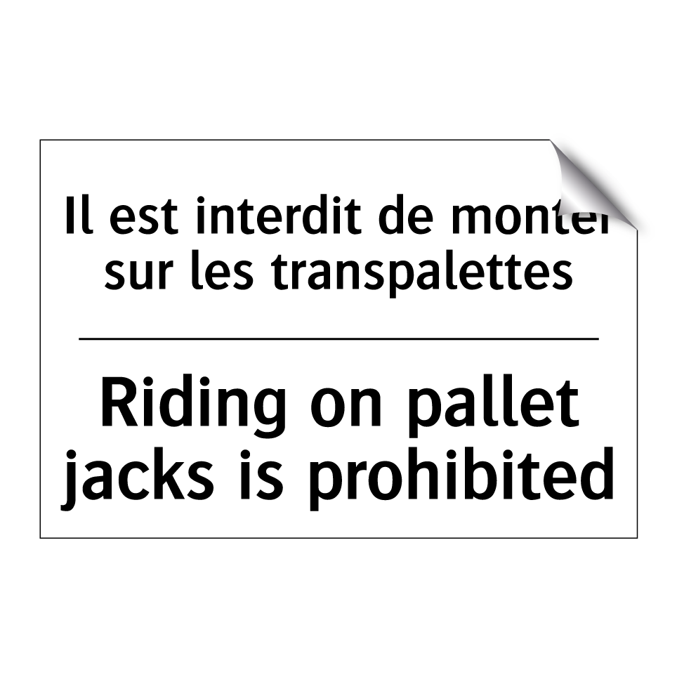 Il est interdit de monter sur  /.../ - Riding on pallet jacks is prohibited /.../