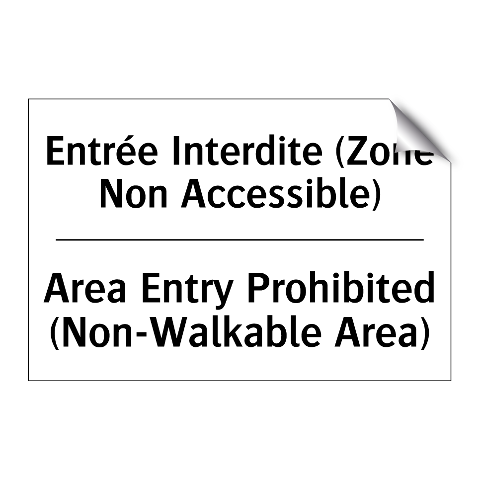 Entrée Interdite (Zone Non Accessible) /.../ - Area Entry Prohibited (Non-Walkable  /.../