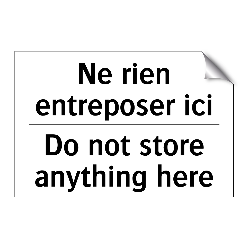Ne rien entreposer ici - Do not store anything here
