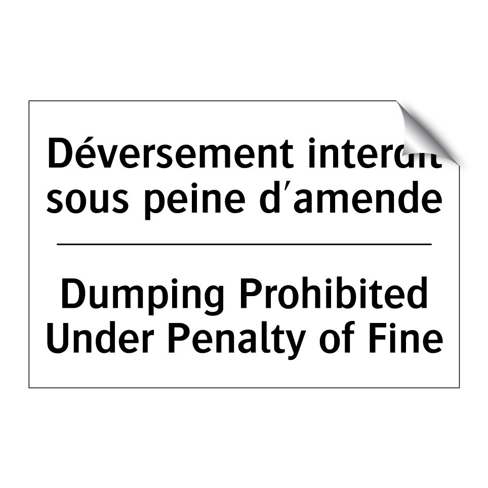 Déversement interdit sous peine  /.../ - Dumping Prohibited Under Penalty  /.../