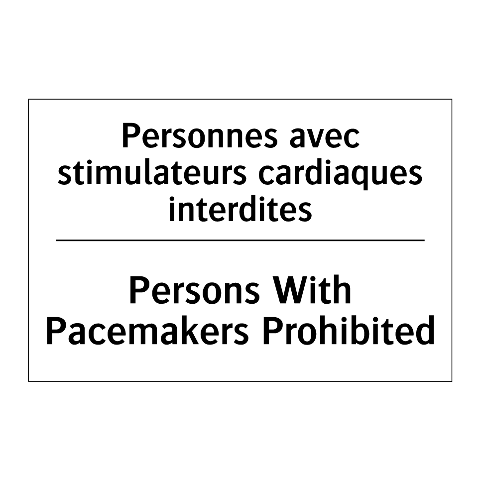 Personnes avec stimulateurs cardiaques  /.../ - Persons With Pacemakers Prohibited /.../