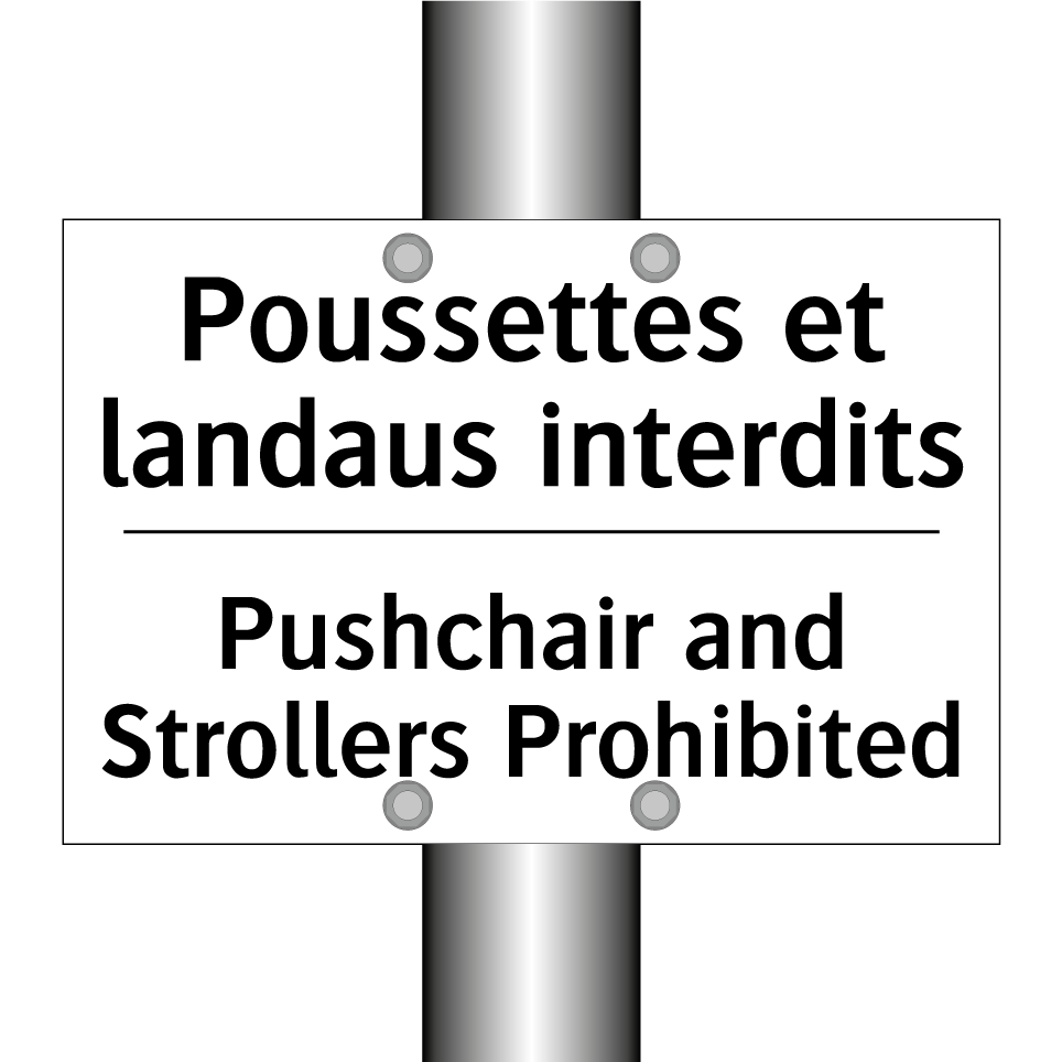 Poussettes et landaus interdits /.../ - Pushchair and Strollers Prohibited /.../