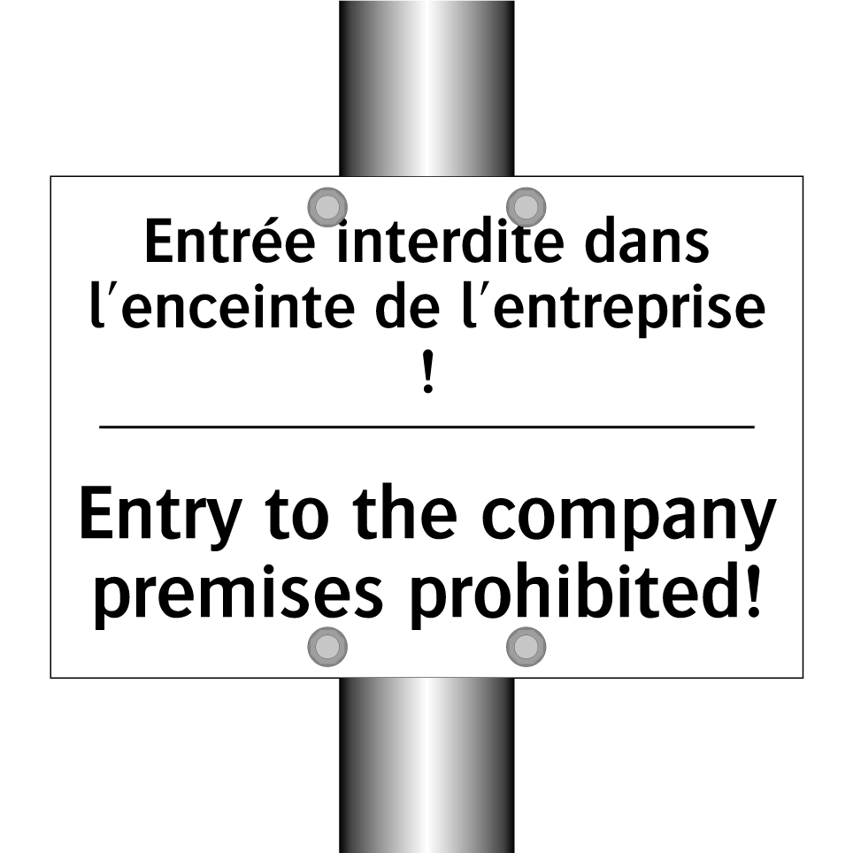 Entrée interdite dans l'enceinte  /.../ - Entry to the company premises  /.../