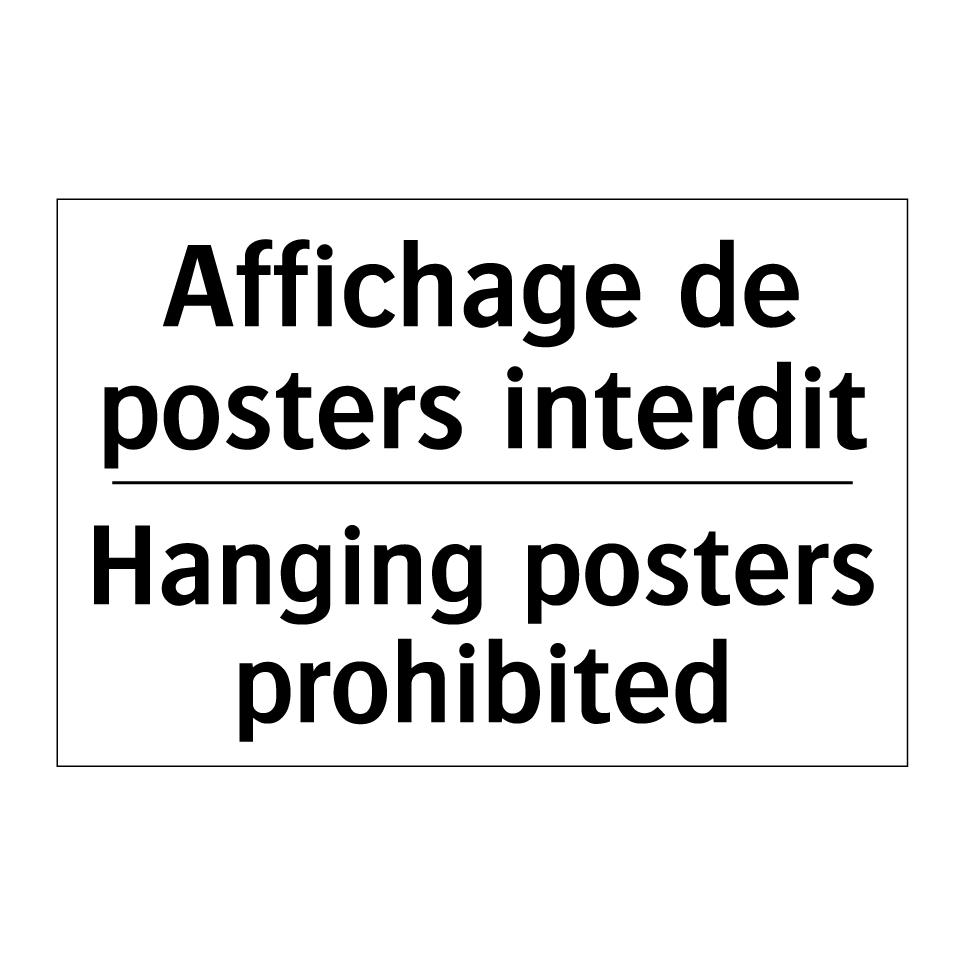 Affichage de posters interdit - Hanging posters prohibited
