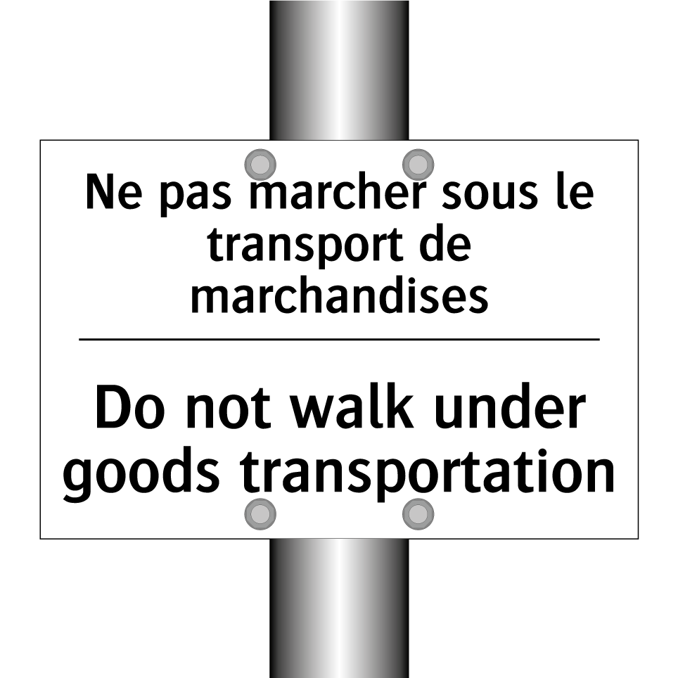 Ne pas marcher sous le transport  /.../ - Do not walk under goods transportation /.../
