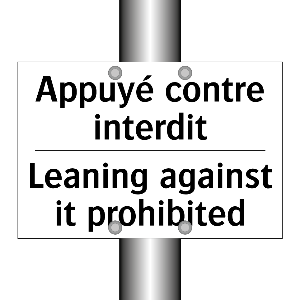 Appuyé contre interdit - Leaning against it prohibited
