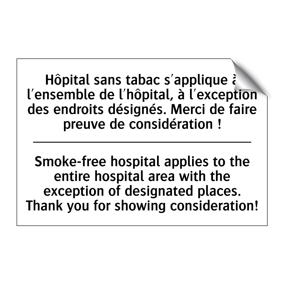 Hôpital sans tabac s'applique  /.../ - Smoke-free hospital applies to  /.../