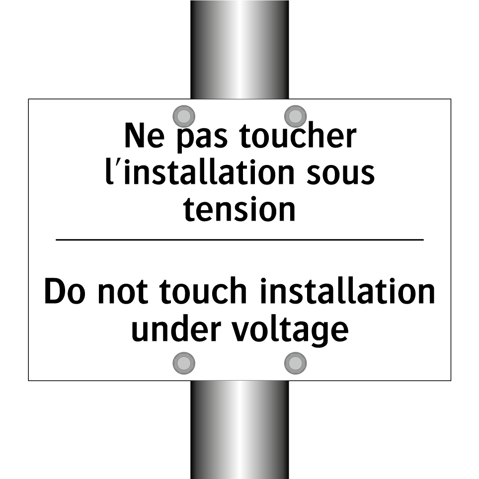 Ne pas toucher l'installation  /.../ - Do not touch installation under  /.../