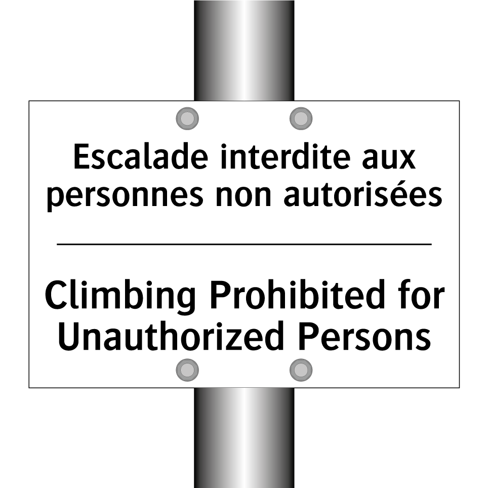 Escalade interdite aux personnes  /.../ - Climbing Prohibited for Unauthorized  /.../