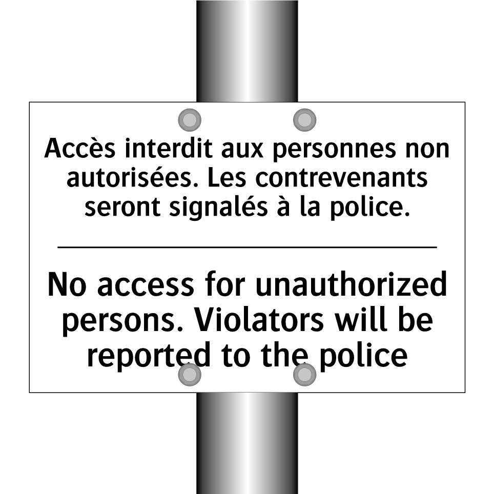 Accès interdit aux personnes non  /.../ - No access for unauthorized persons.  /.../