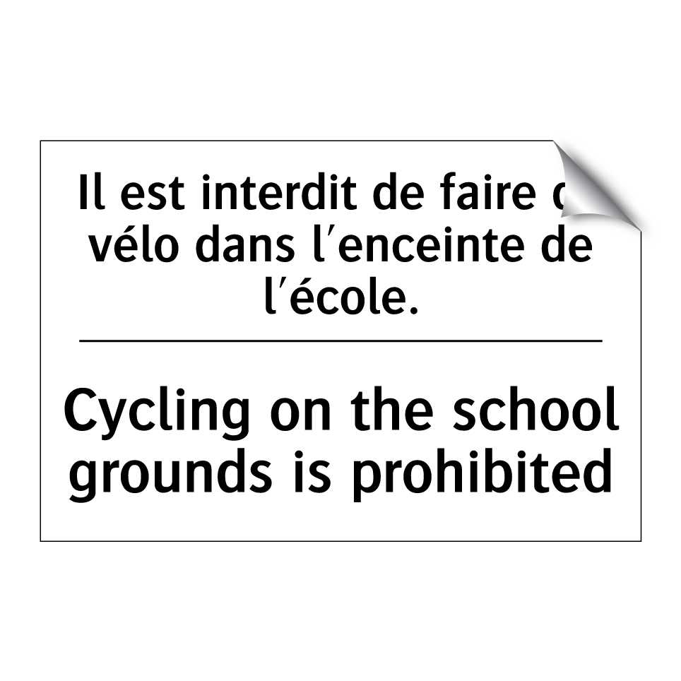 Il est interdit de faire du vélo  /.../ - Cycling on the school grounds  /.../