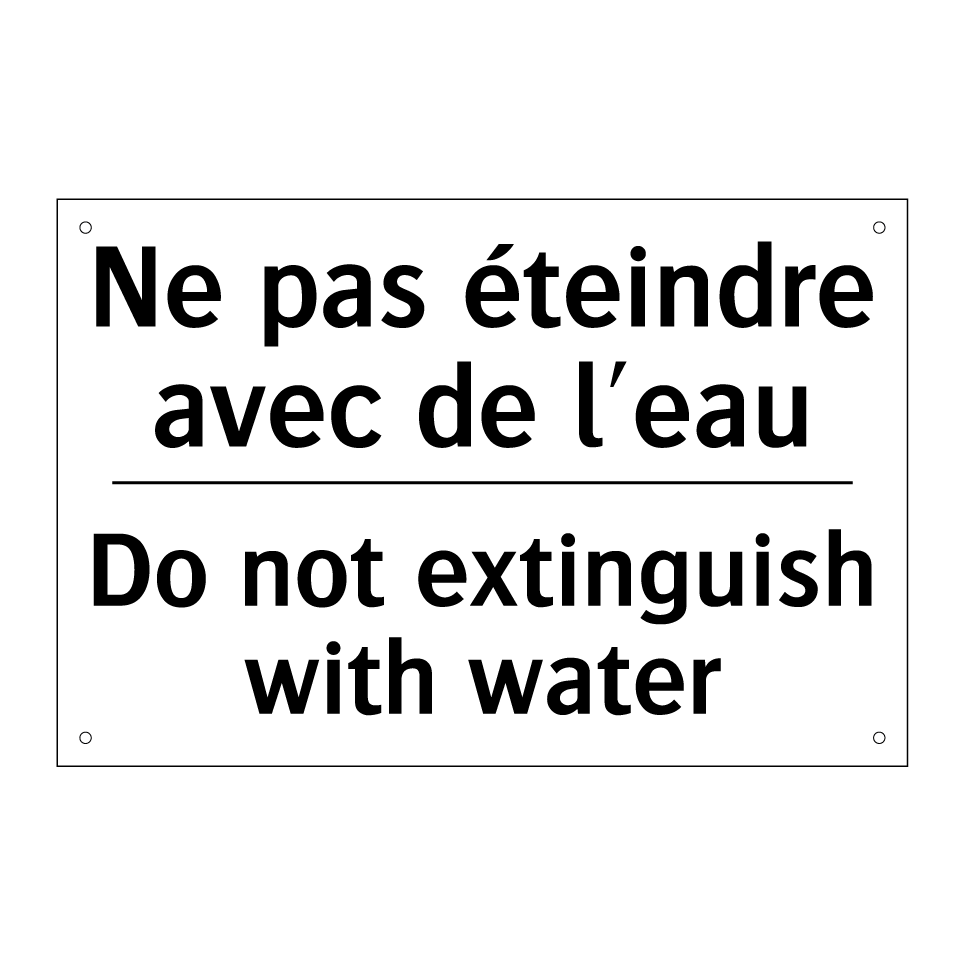 Ne pas éteindre avec de l'eau - Do not extinguish with water