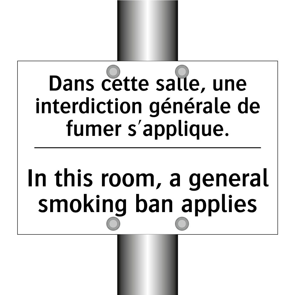 Dans cette salle, une interdiction  /.../ - In this room, a general smoking  /.../