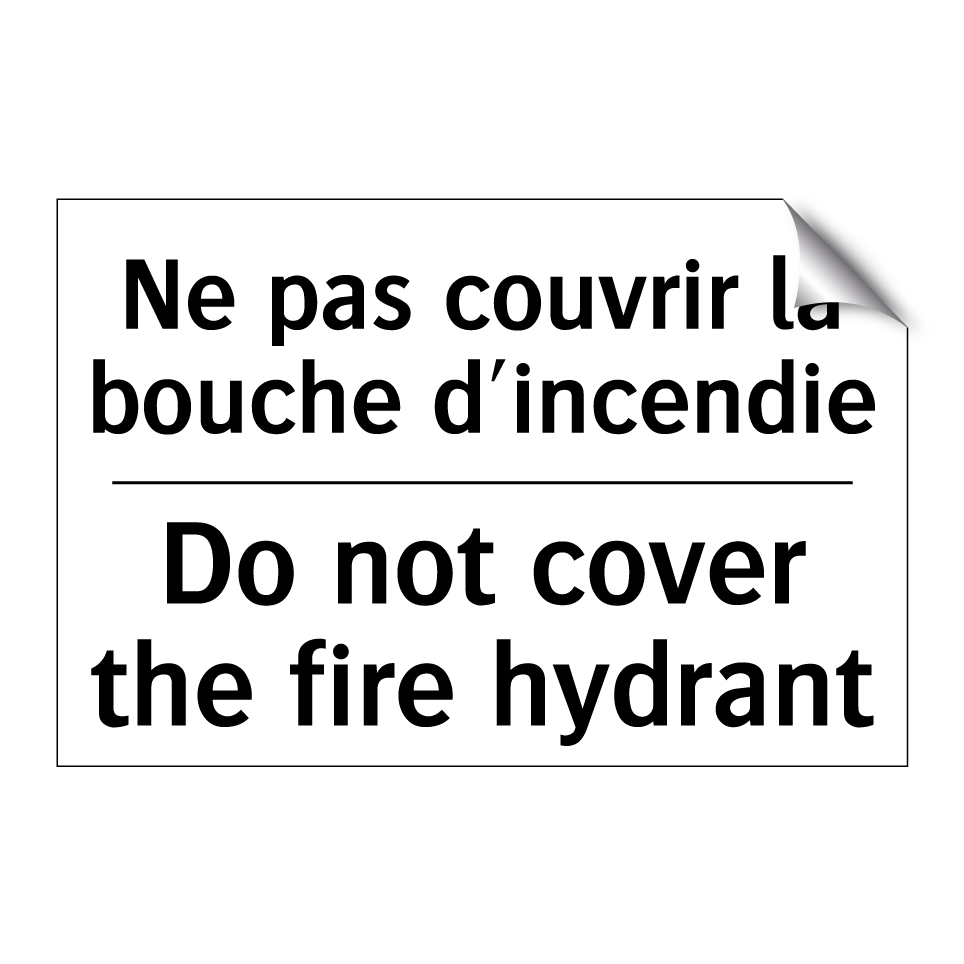 Ne pas couvrir la bouche d'incendie /.../ - Do not cover the fire hydrant