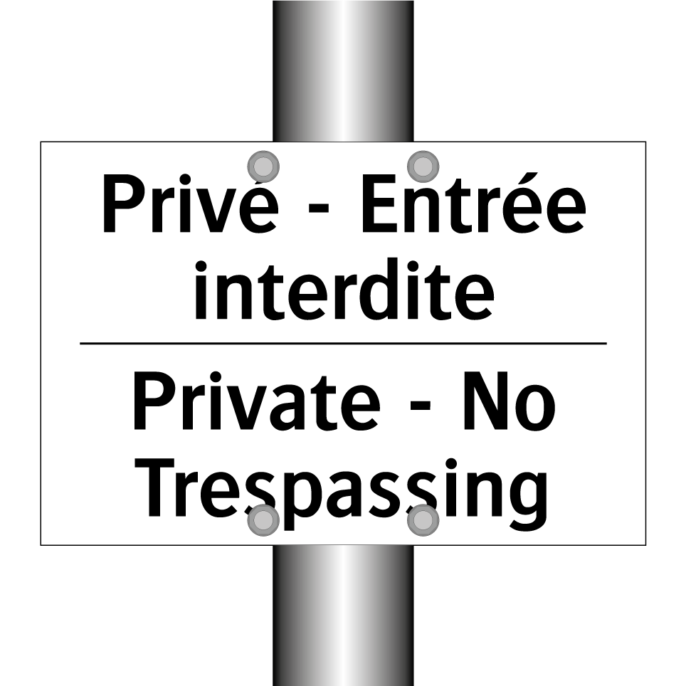 Privé - Entrée interdite - Private - No Trespassing