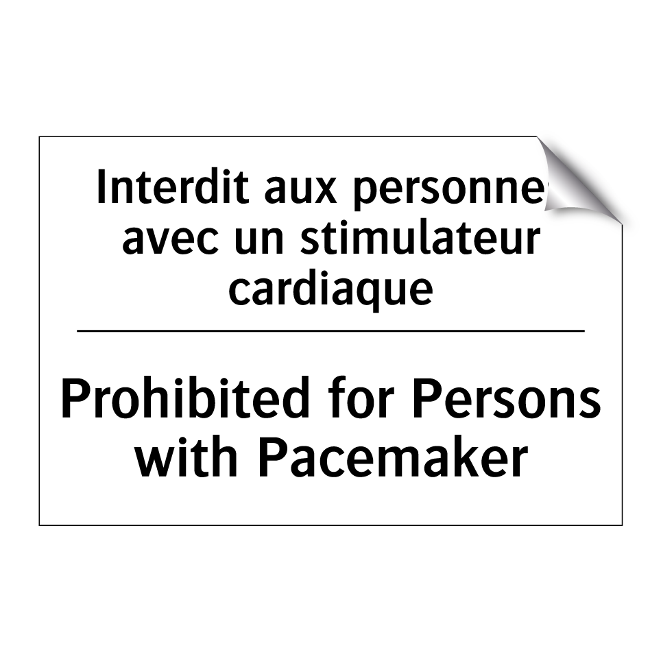 Interdit aux personnes avec un  /.../ - Prohibited for Persons with Pacemaker /.../