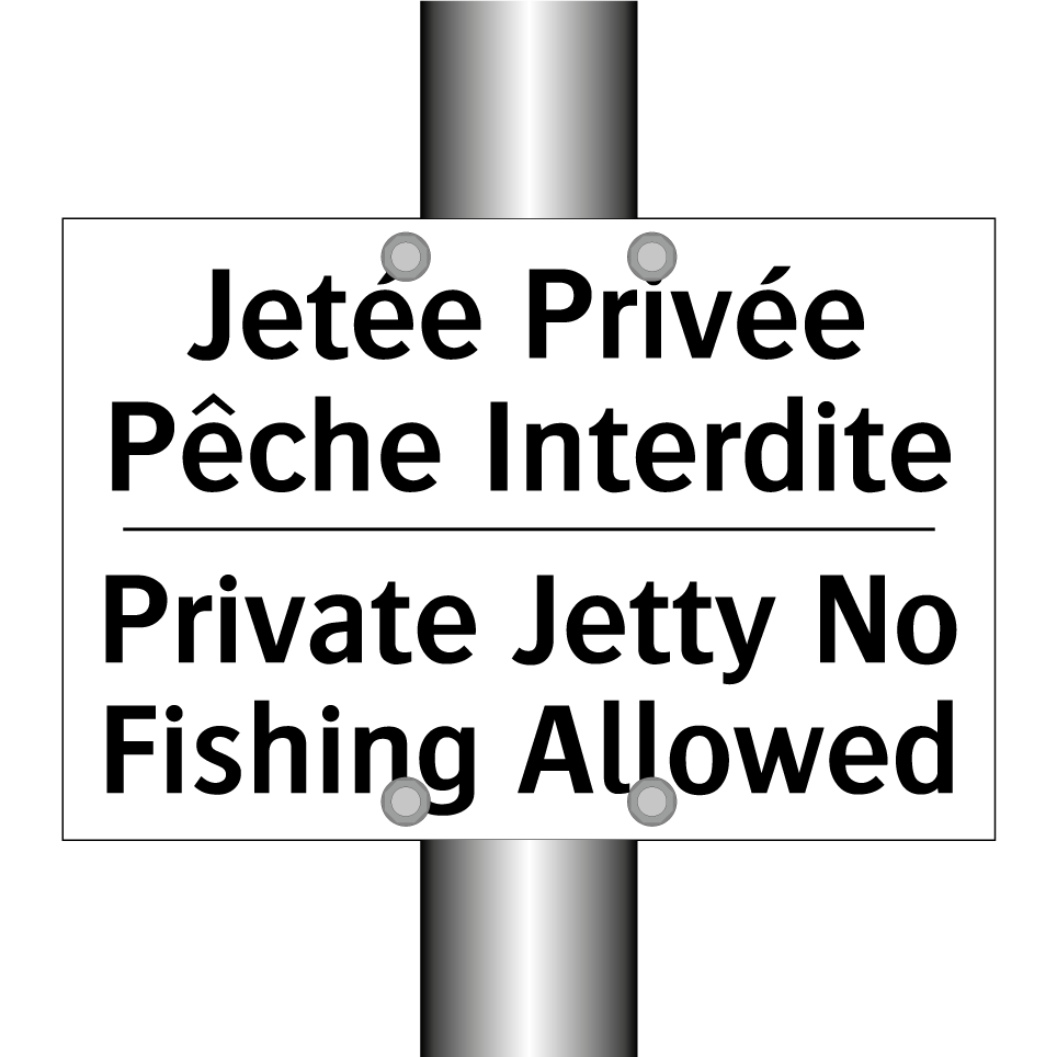Jetée Privée Pêche Interdite - Private Jetty No Fishing Allowed /.../