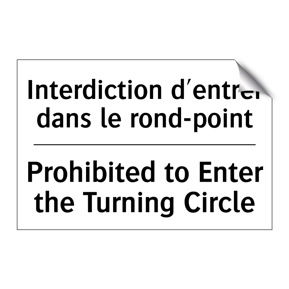 Interdiction d'entrer dans le  /.../ - Prohibited to Enter the Turning  /.../