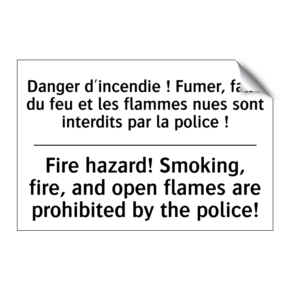 Danger d'incendie ! Fumer, faire  /.../ - Fire hazard! Smoking, fire, and  /.../