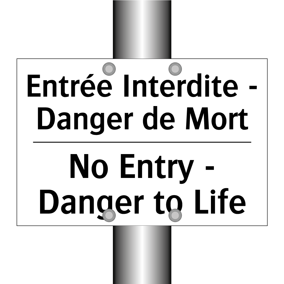 Entrée Interdite - Danger de Mort /.../ - No Entry - Danger to Life