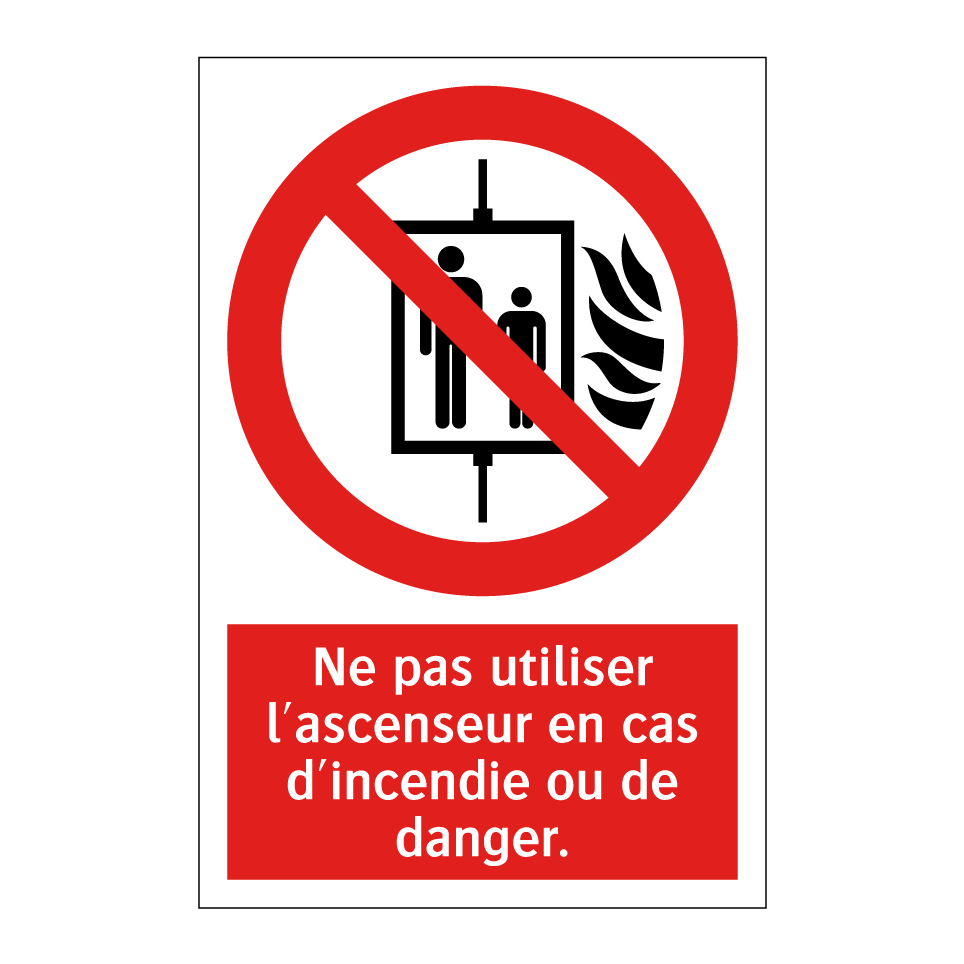 Ne pas utiliser l'ascenseur en cas d'incendie ou de danger.