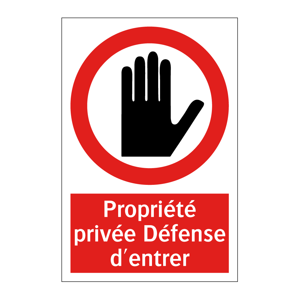 Propriété privée Défense d'entrer