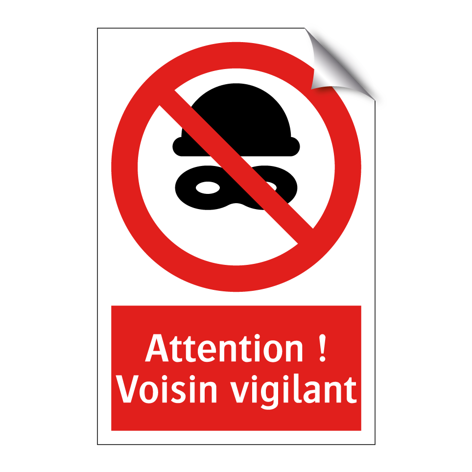Attention ! Voisin vigilant