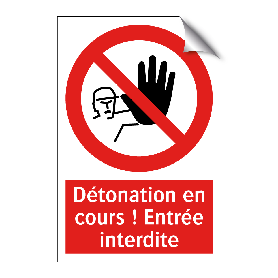 Détonation en cours ! Entrée interdite