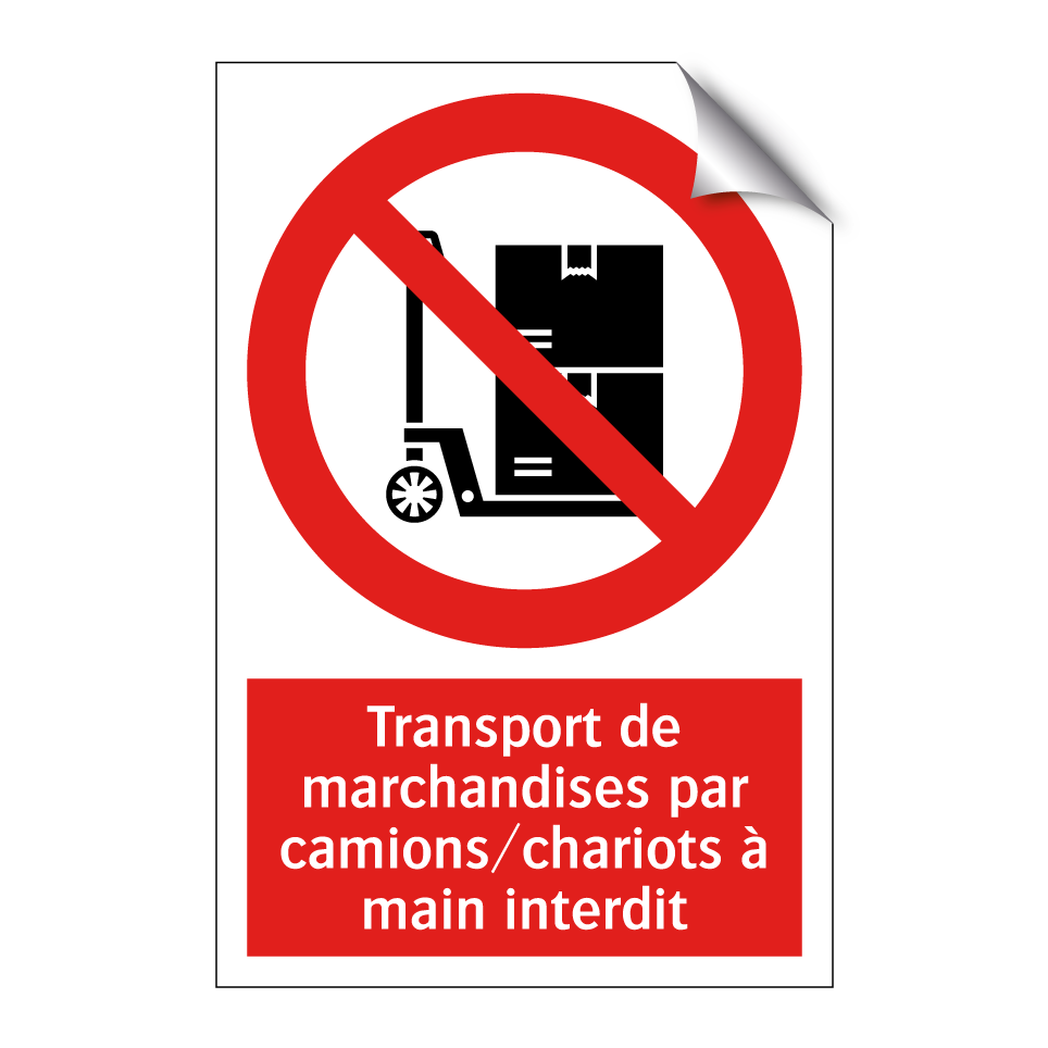 Transport de marchandises par camions/chariots à main interdit