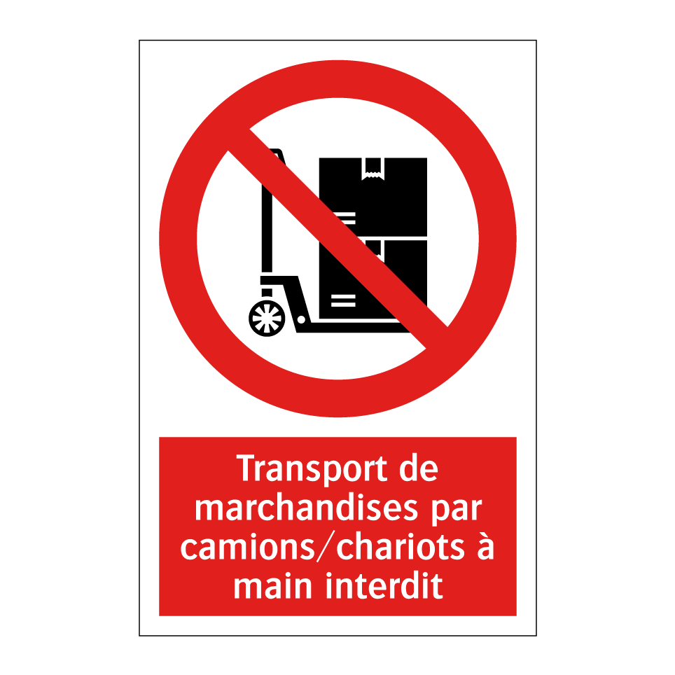 Transport de marchandises par camions/chariots à main interdit